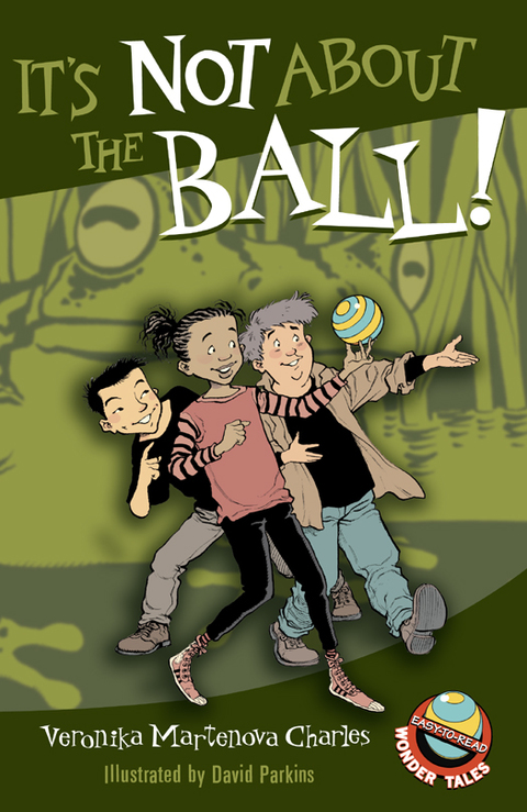 Cover image for book It's Not About the Ball!