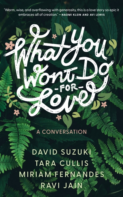 Cover image for book What You Won’t Do For Love: A Conversation