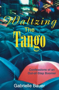 Cover image: Waltzing the Tango 9780888822307