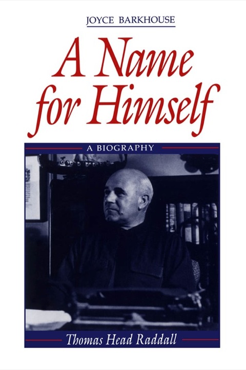 Name for Himself A Biography of Thomas Head Raddall