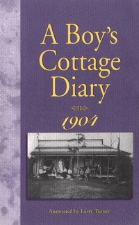 Cover image: A Boy's Cottage Diary, 1904 9780969938118