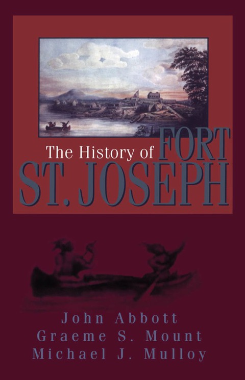 Cover image for book The History of Fort St. Joseph