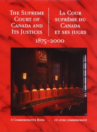 The Supreme Court of Canada and its Justices 1875-2000