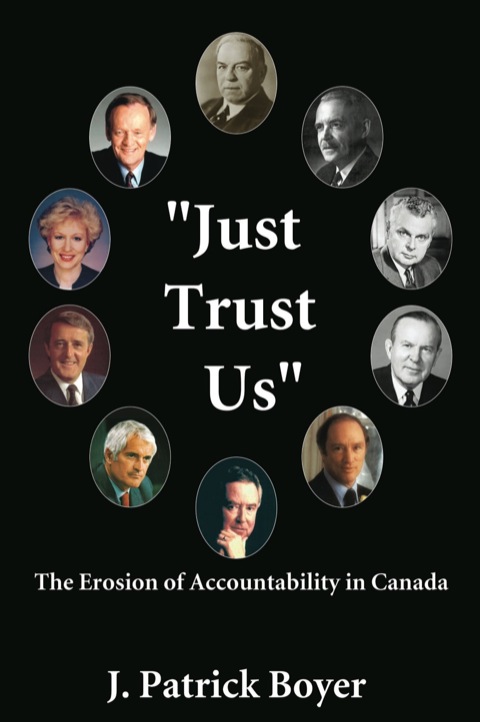 Cover image for book Just Trust Us: The Erosion of Accountability in Canada