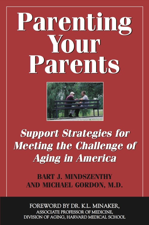 Cover image for book Parenting Your Parents: Support Strategies for Meeting the Challenge of Aging in America