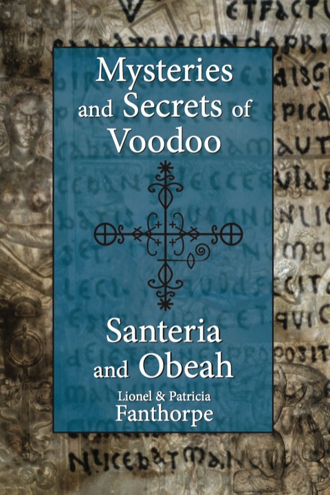 Mysteries and Secrets of Voodoo, Santeria, and Obeah 