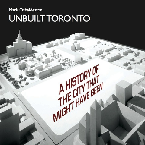 Unbuilt Toronto 