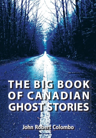 The Big Book of Canadian Ghost Stories