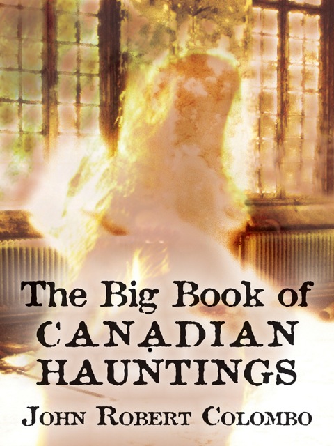 The Big Book of Canadian Hauntings 
