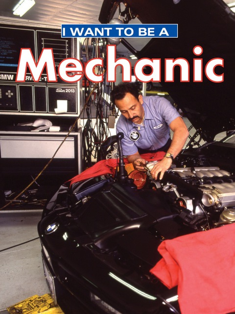 Cover image for book I Want To Be A Mechanic