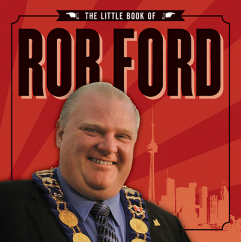 Cover image for book The Little Book of Rob Ford