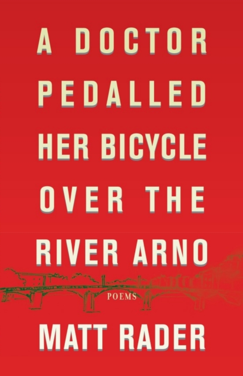 Cover image for book A Doctor Pedalled Her Bicycle Over the River Arno