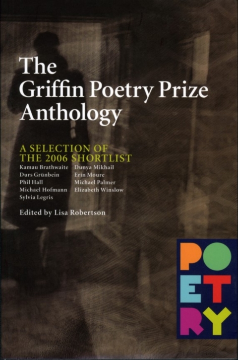 Cover image for book The Griffin Poetry Prize 2006 Anthology