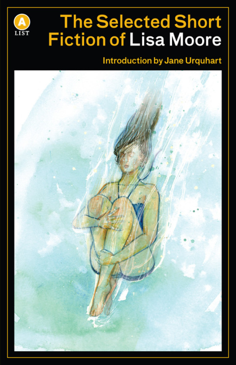 Cover image for book The Selected Short Fiction of Lisa Moore