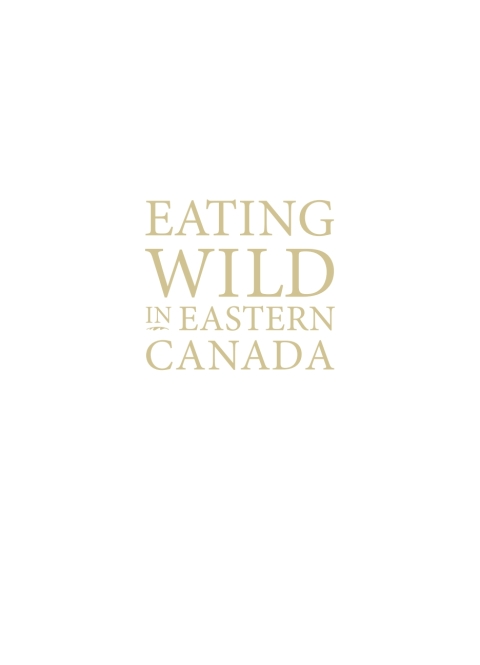 Cover image for book Eating Wild in Eastern Canada
