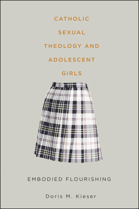 Cover image for book Catholic Sexual Theology and Adolescent Girls
