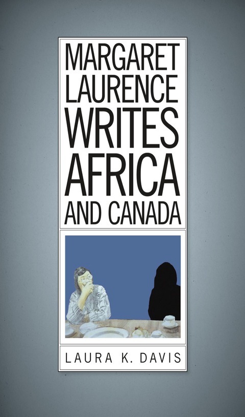 Cover image for book Margaret Laurence Writes Africa and Canada