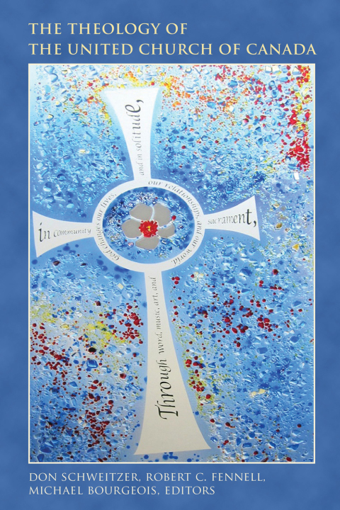 Cover image for book The Theology of The United Church of Canada