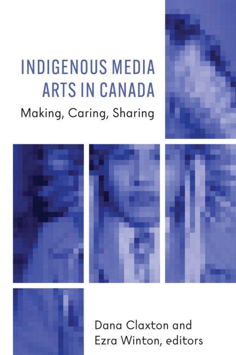 Cover image for book Indigenous Media Arts in Canada