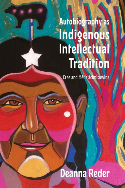 Cover image for book Autobiography as Indigenous Intellectual Tradition