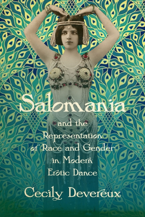 Cover image for book Salomania and the Representation of Race and Gender in Modern Erotic Dance