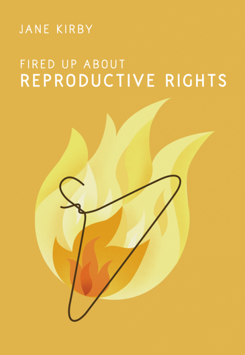 Cover image for book Fired Up about Reproductive Rights