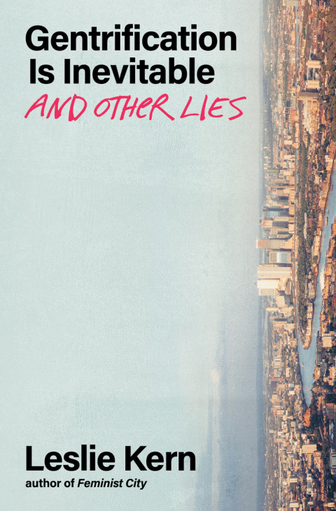 Cover image for book Gentrification Is Inevitable and Other Lies