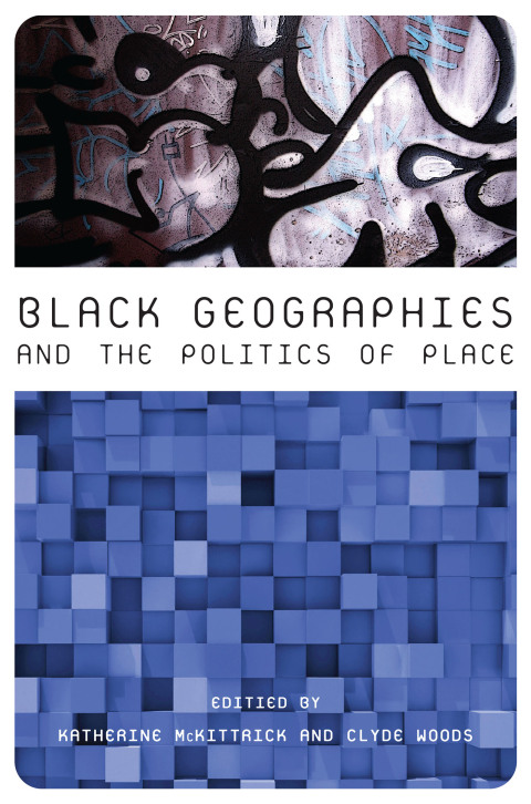 Cover image for book Black Geographies and the Politics of Place