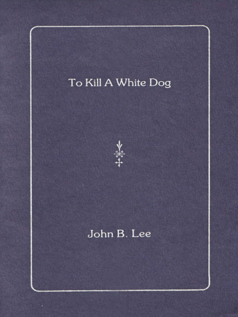 To Kill a White Dog 