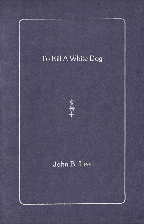Cover image for book To Kill a White Dog
