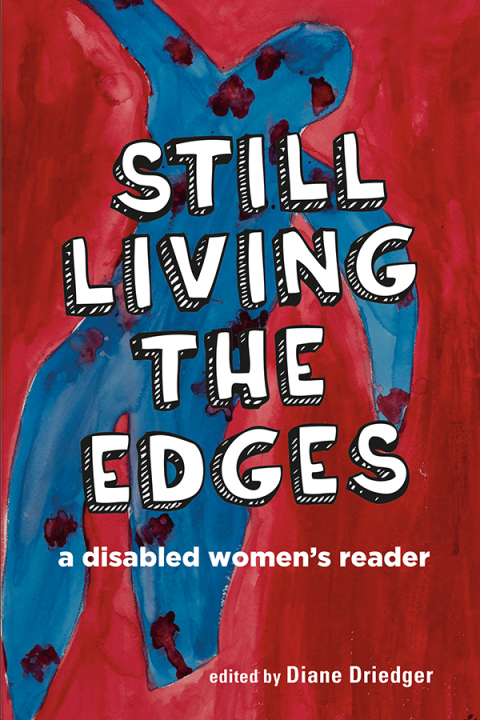 Cover image for book Still Living the Edges: A Disabled Women's Reader