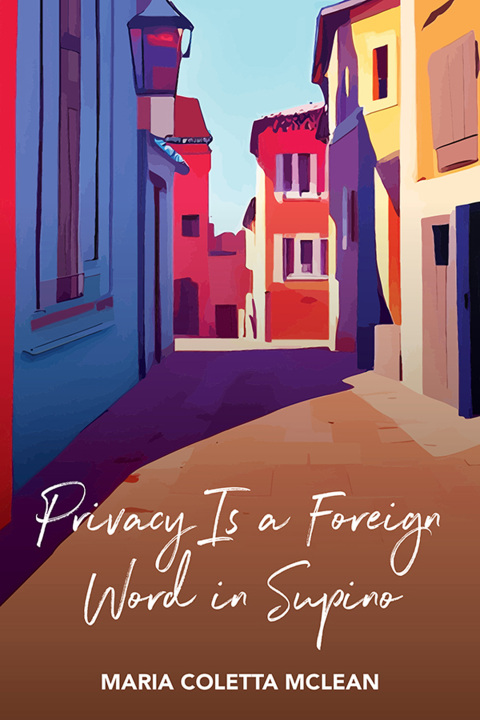 Cover image for book Privacy is a Foreign Word in Supino