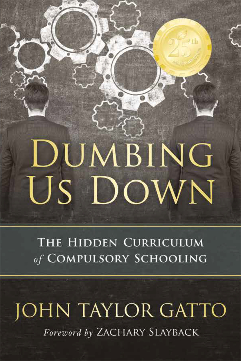 Cover image for book Dumbing Us Down - 25th Anniversary Edition