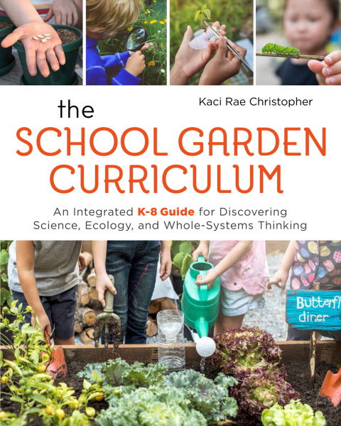 Cover image for book The School Garden Curriculum
