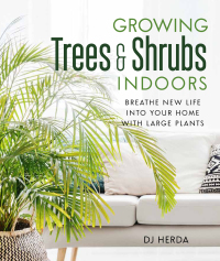 Cover image: Growing Trees & Shrubs Indoors 9780865719125