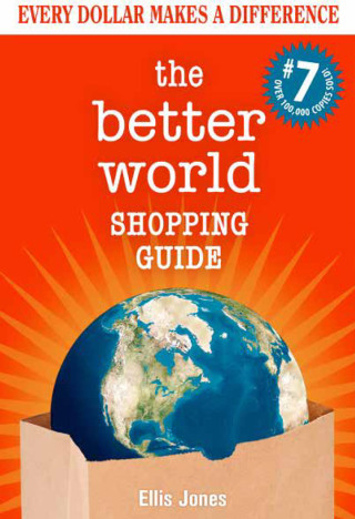 The Better World Shopping Guide: 7th Edition