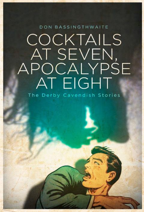 Cover image for book Cocktails at Seven, Apocalypse at Eight