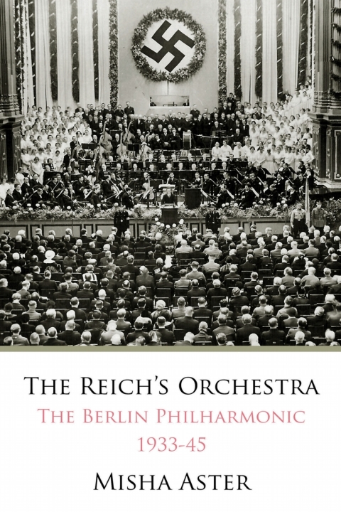 Cover image for book The Reichs Orchestra (1933-1945)