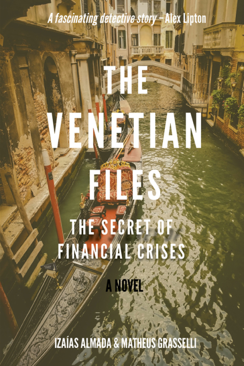 Cover image for book The Venetian Files: The Secret of Financial Crises