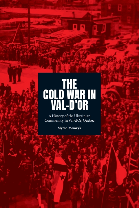 Cover image for book The Cold War in Val-d'Or