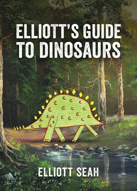 Elliott's Guide to Dinosaurs 