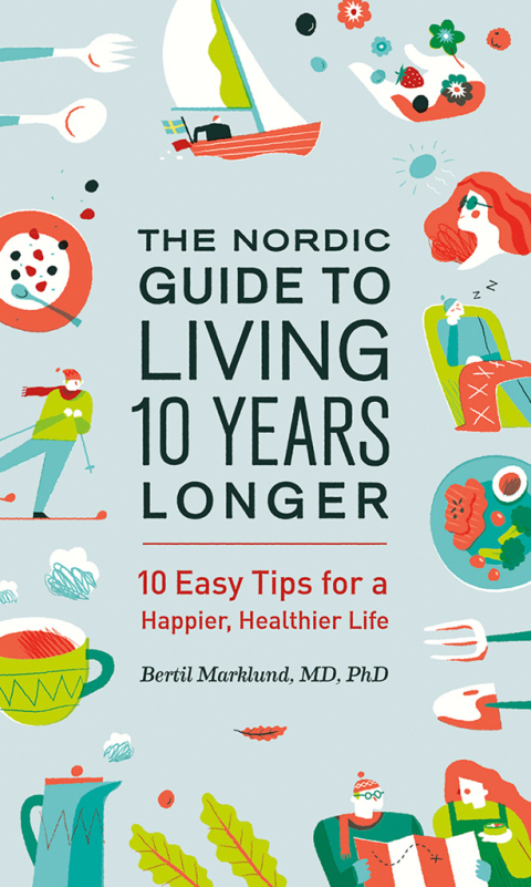 Cover image for book The Nordic Guide to Living 10 Years Longer