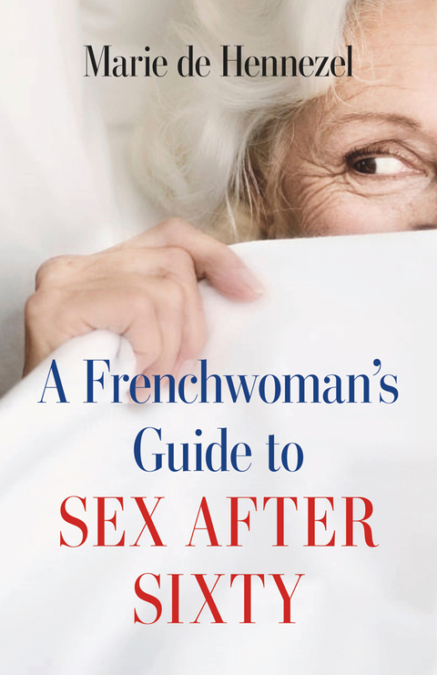Cover image for book A Frenchwoman's Guide to Sex after Sixty