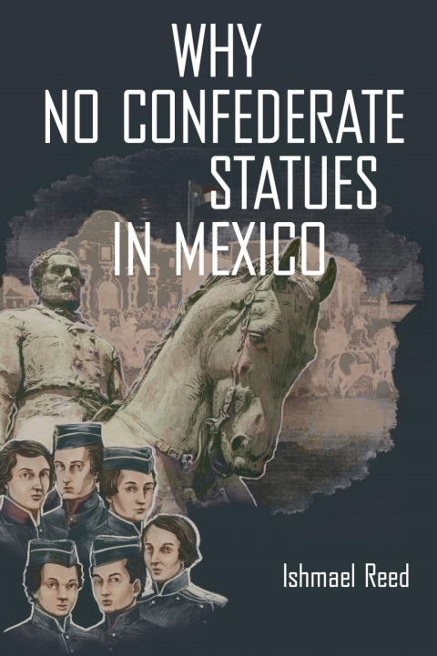 Cover image for book Why No Confederate Statues in Mexico