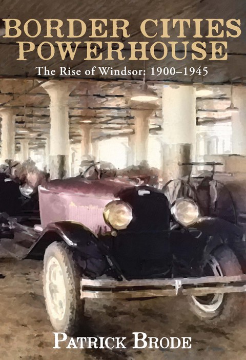 Cover image for book Border Cities Powerhouse: 1901-1945