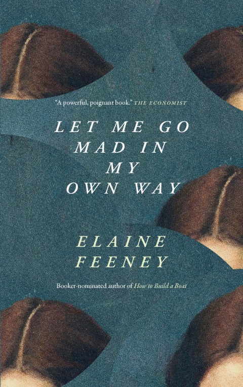 Cover image for book Let Me Go Mad in My Own Way