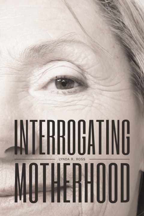 Interrogating Motherhood 