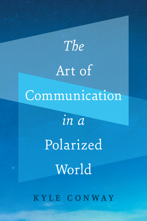 Cover image for book The Art of Communication in a Polarized World