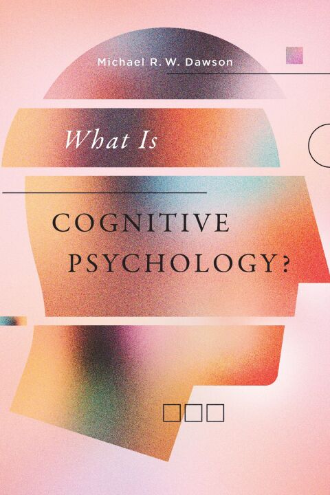 What Is Cognitive Psychology? 