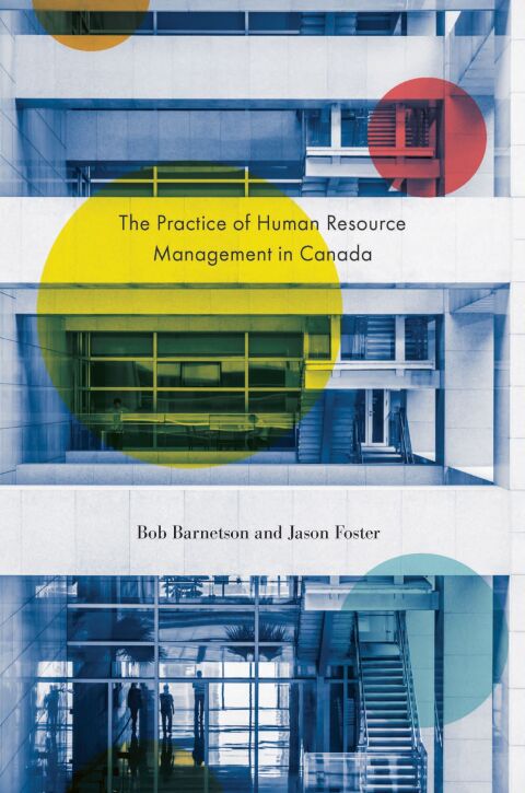 The Practice of Human Resource Management in Canada 